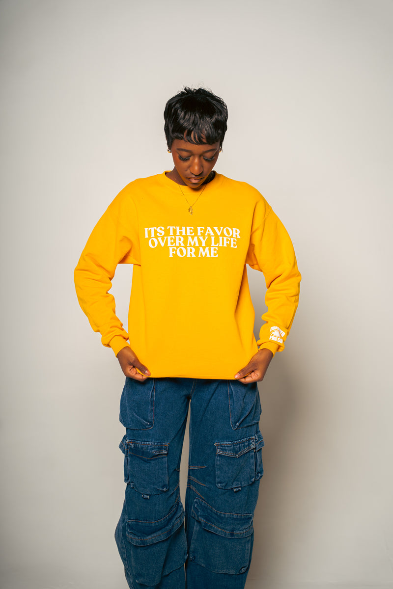 " IT'S THE FAVOR OVER MY LIFE FOR ME " CREWNECKS